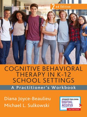 cover image of Cognitive Behavioral Therapy in K-12 School Settings